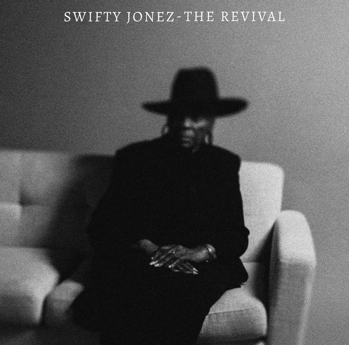 SWIFTY JONEZ - THE REVIVAL