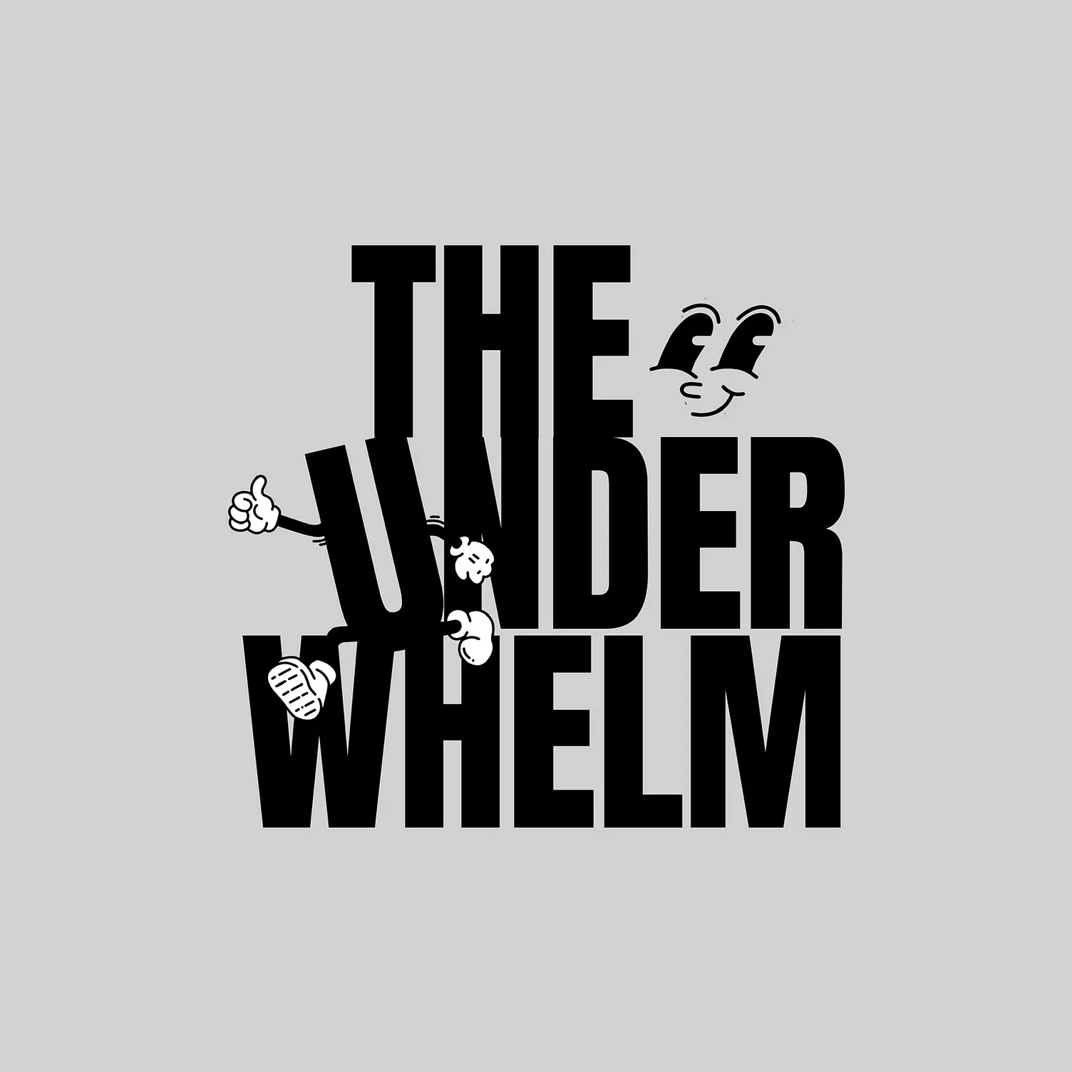 THE UNDERWHELM