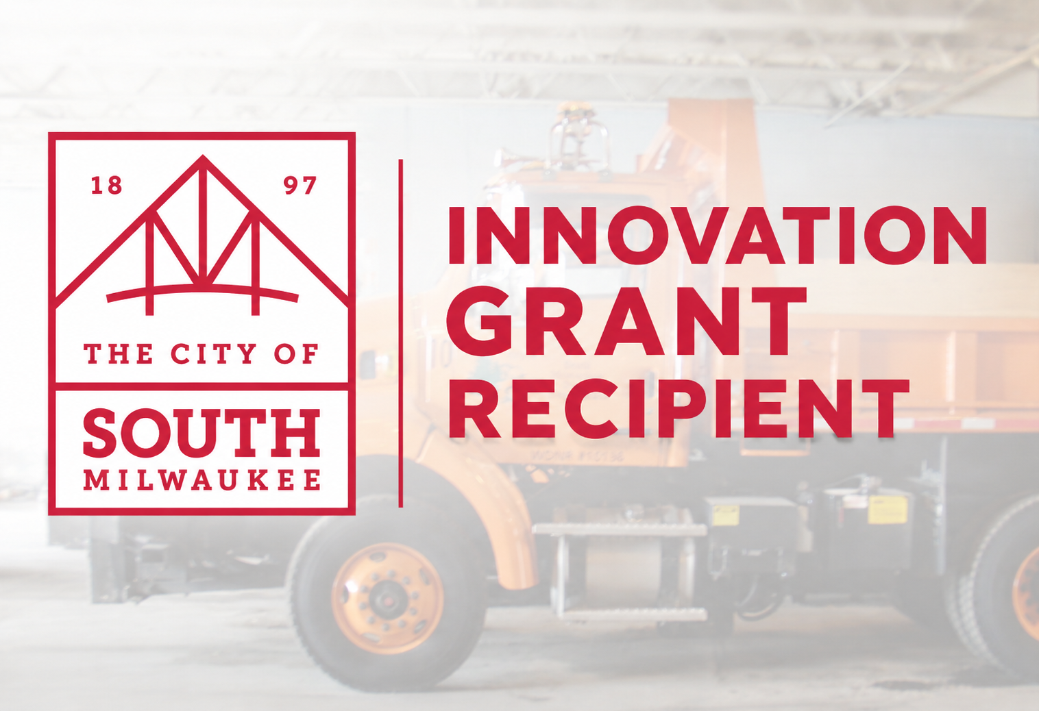 City of South Milwaukee Awarded $1.58 Million Innovation Grant to Support Garbage Collection Service Transfer  