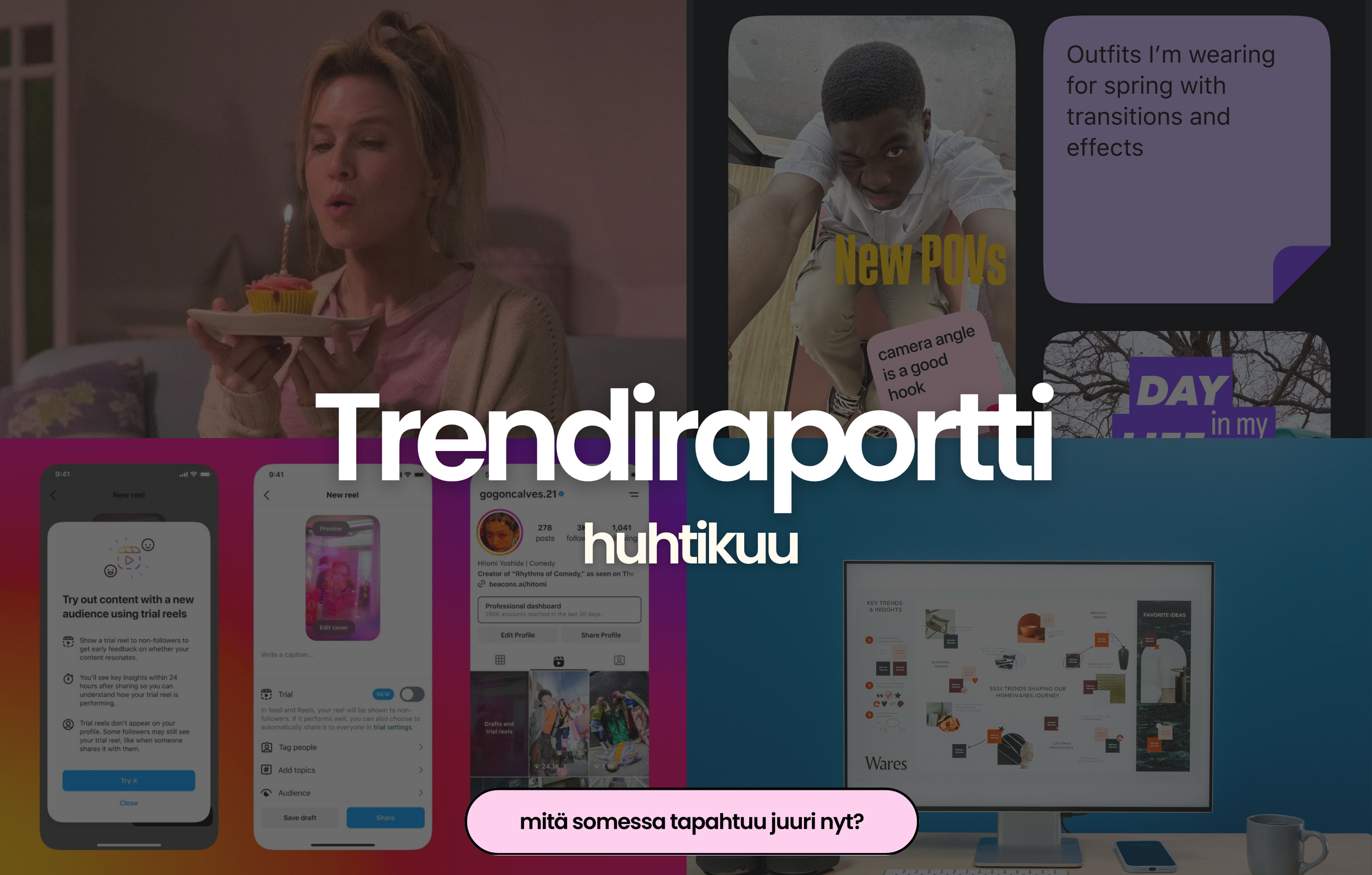 Tämän hetken puhutuimmat sometrendit – nämä sinun kannattaa tietää