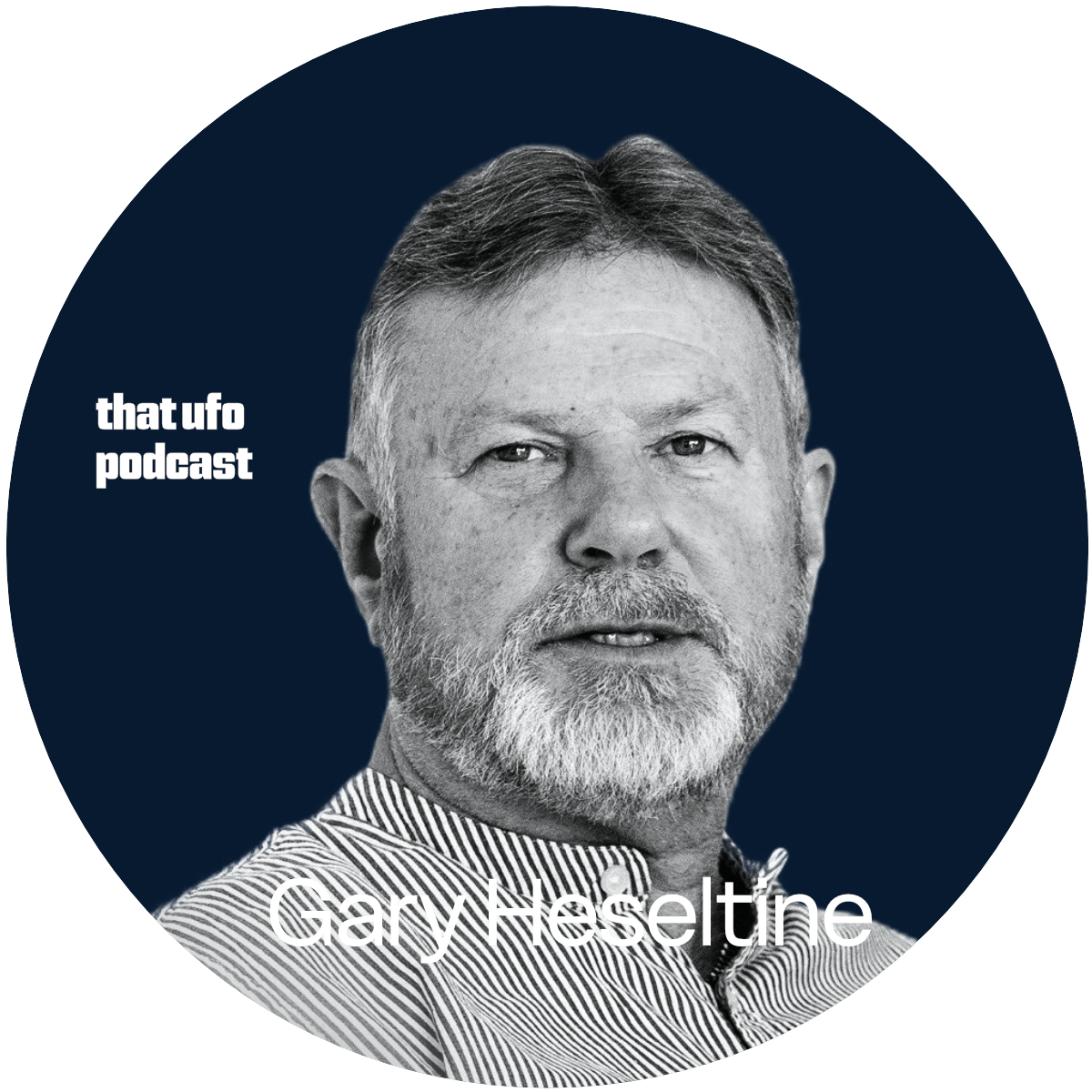 Black and white headshot of Gary Heseltine with text 'that ufo podcast' on a dark blue background.