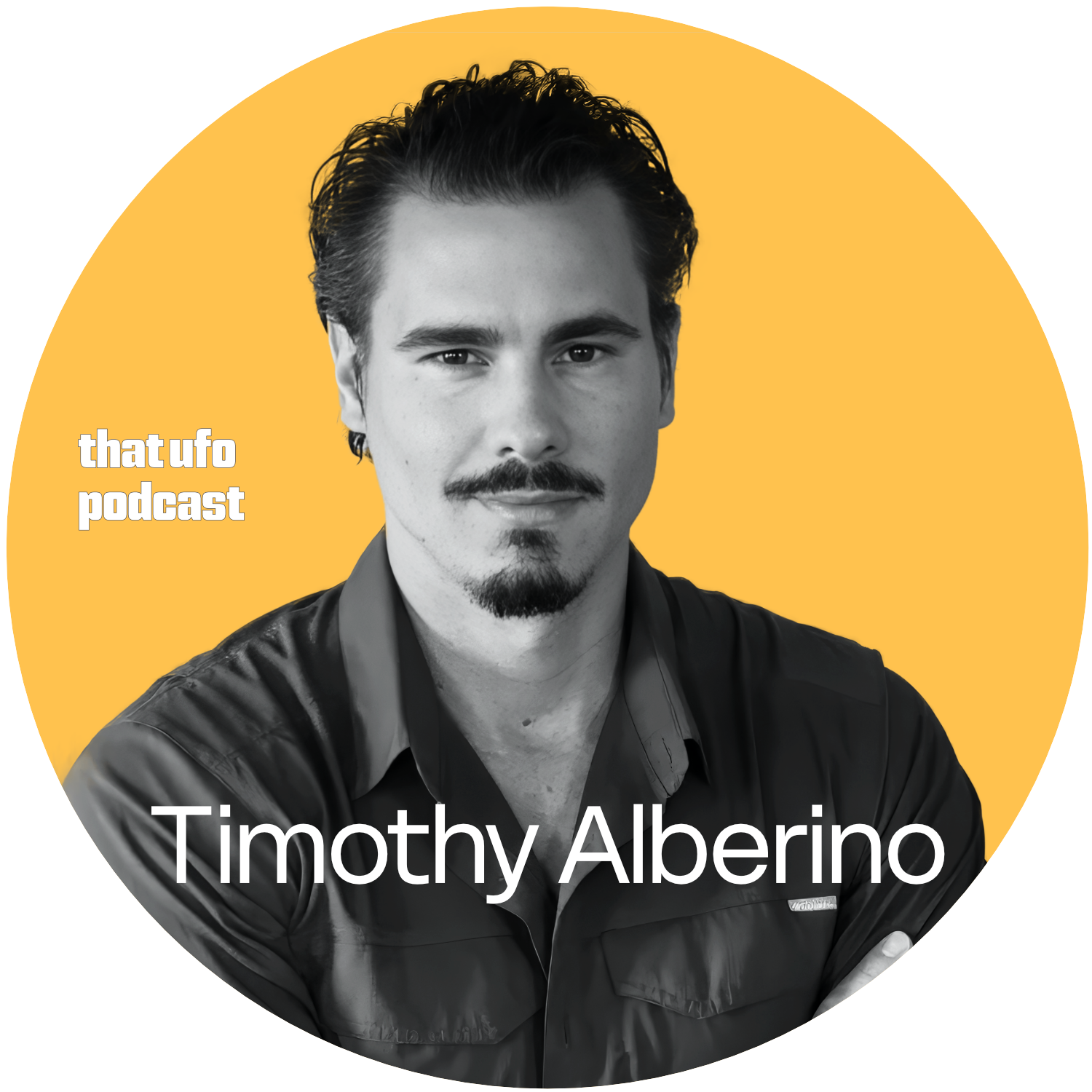Black and white portrait of Timothy Alberino with a mustache and goatee, wearing a leather jacket, on a yellow background with the podcast title "that ufo podcast" in white text.
