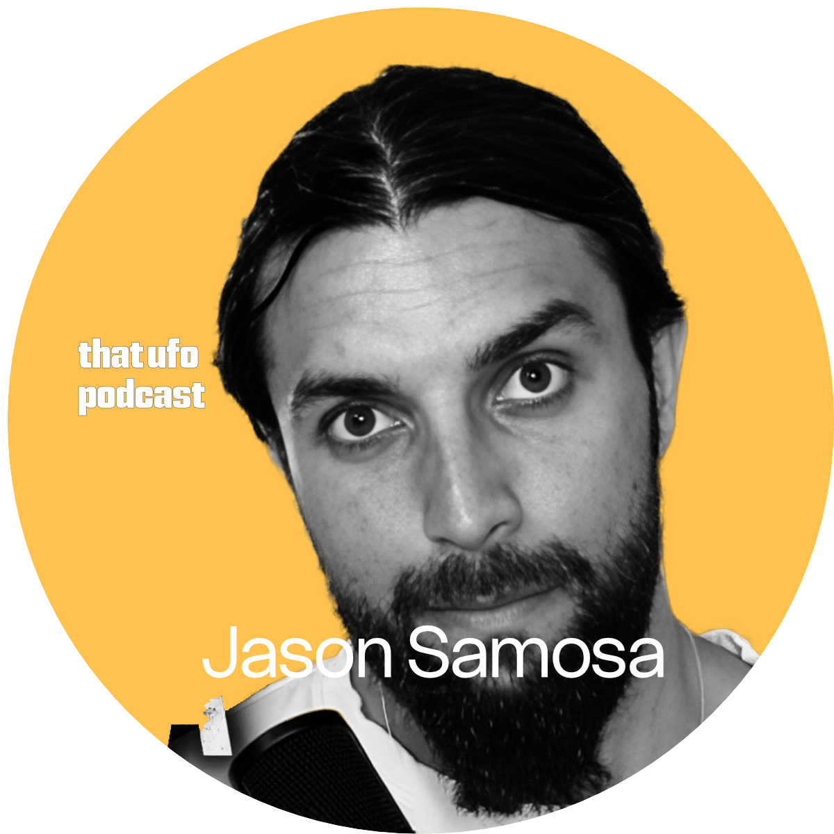Black and white headshot of Jason Samosa with text 'that ufo podcast' and his name on a yellow background.