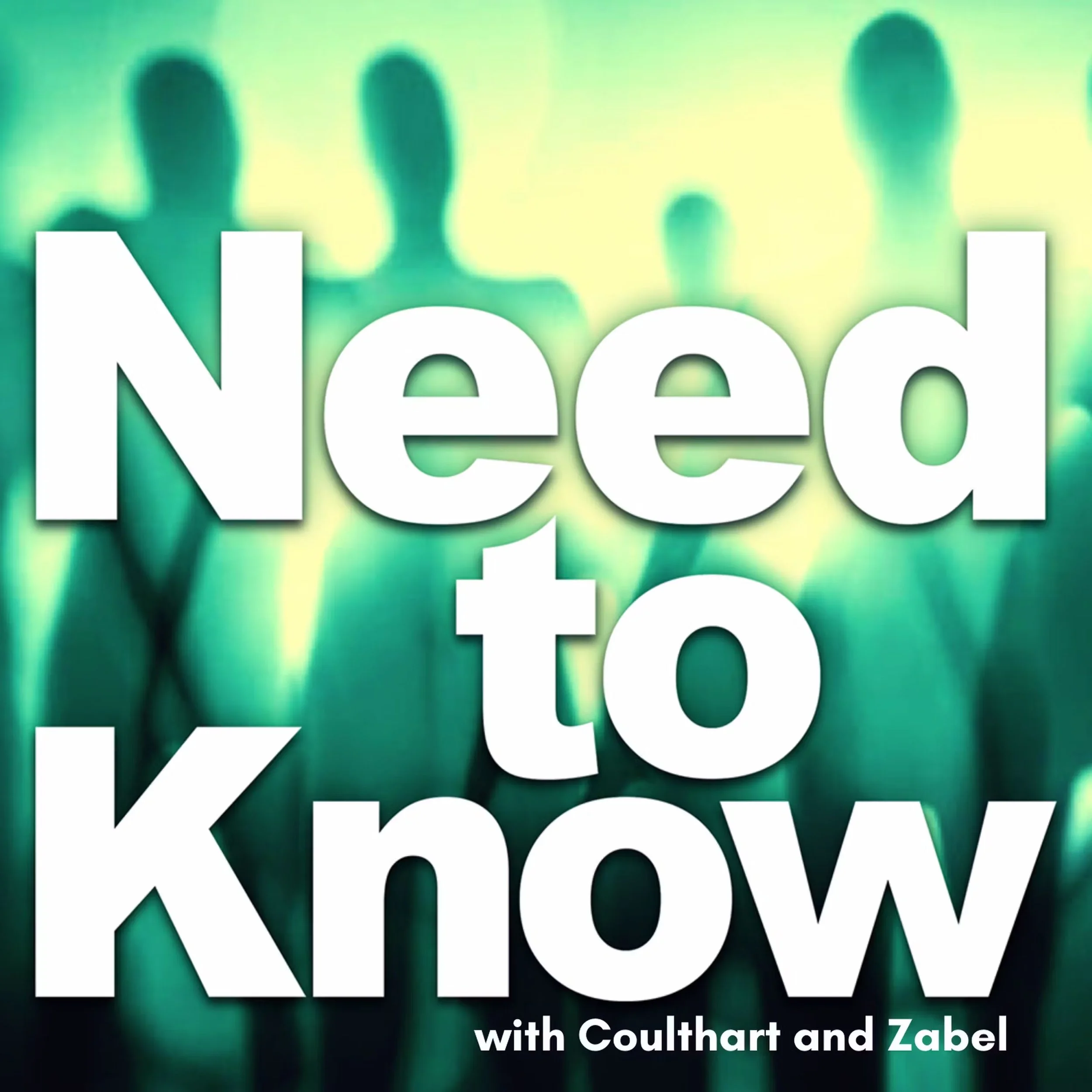 A promotional image with the text 'Need to Know' in large letters, featuring a blurred silhouette of four people in the background with a greenish hue, and smaller text indicating with Coulthart and Zabel.