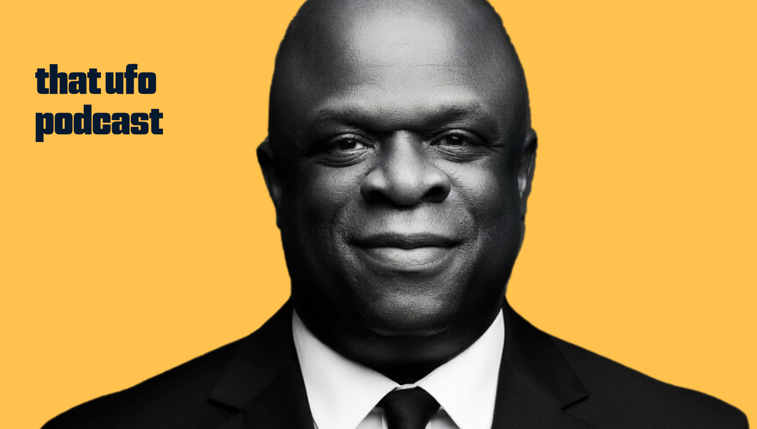 Black and white portrait of a man wearing a suit and tie, set against a yellow background with the text 'that ufo podcast' in bold black letters.
