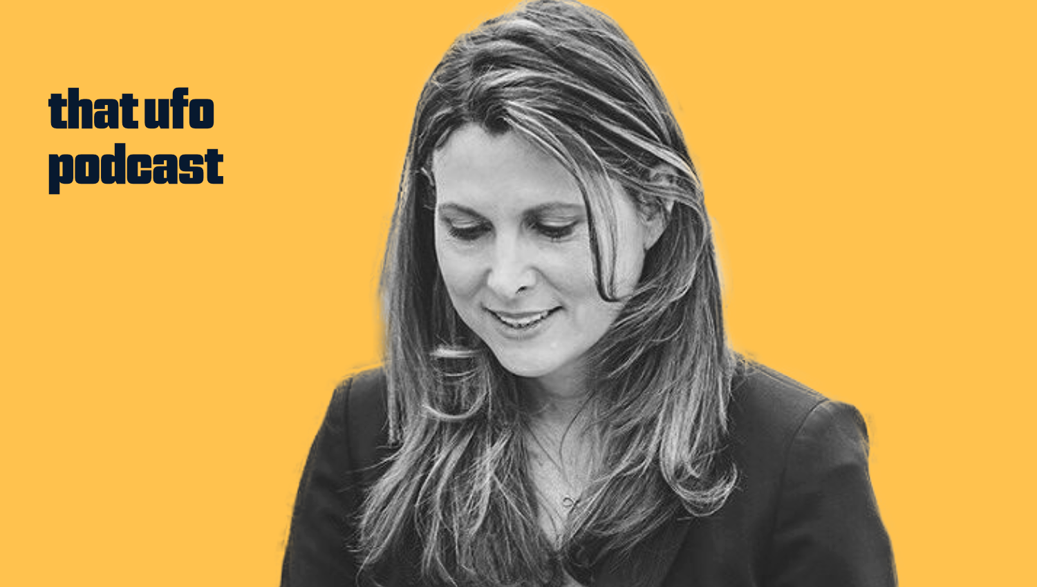 Black and white portrait of a woman with long hair, smiling, against a yellow background, with the text 'that ufo podcast' in black.