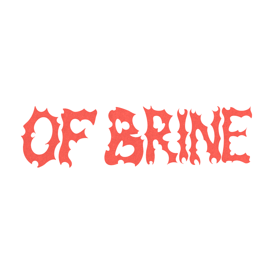 Of Brine