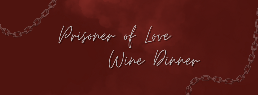 Prisoner of Love Wine Dinner 
