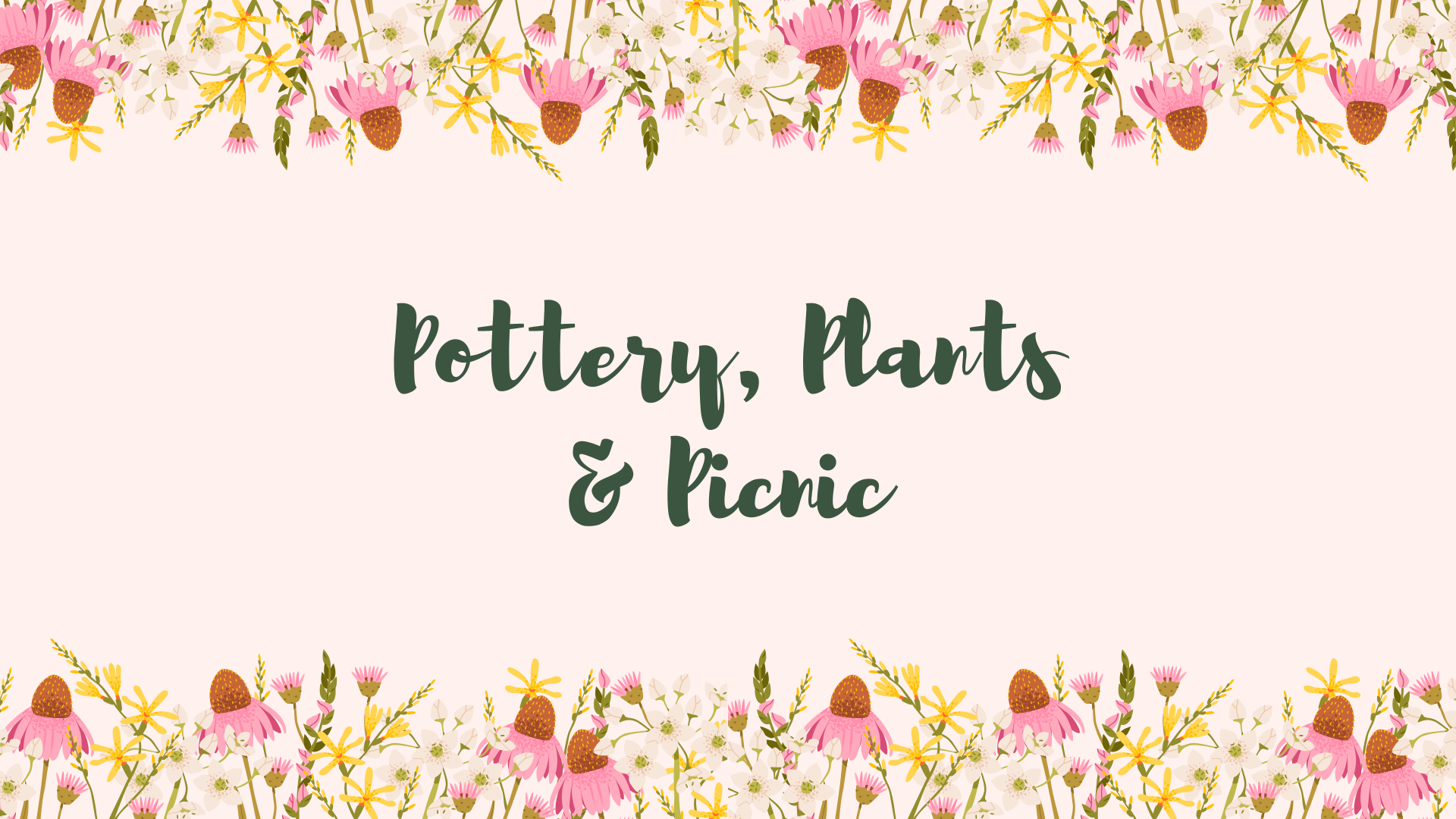 Pottery, Plants &amp; Picnic