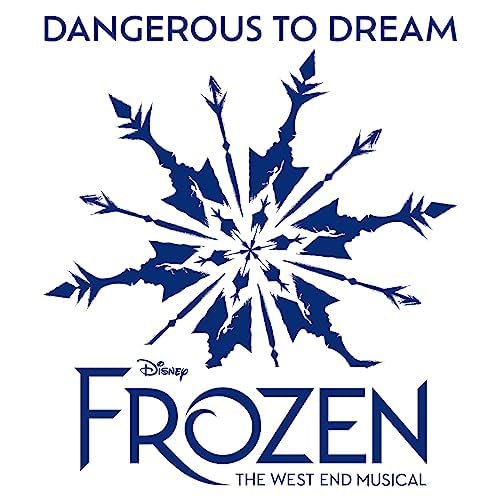 Disney's Frozen - Dangerous To Dream