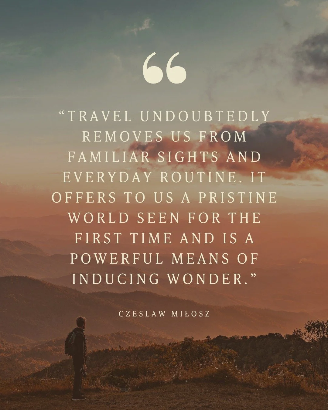 While waiting for takeout one evening, I happened upon a poetry anthology that reminded me&mdash;quite unexpectedly&mdash;why I launched Katie Bratton Travel. In it, Nobel laureate Czeslaw Miłosz reflects on the connection between poetry and travel a