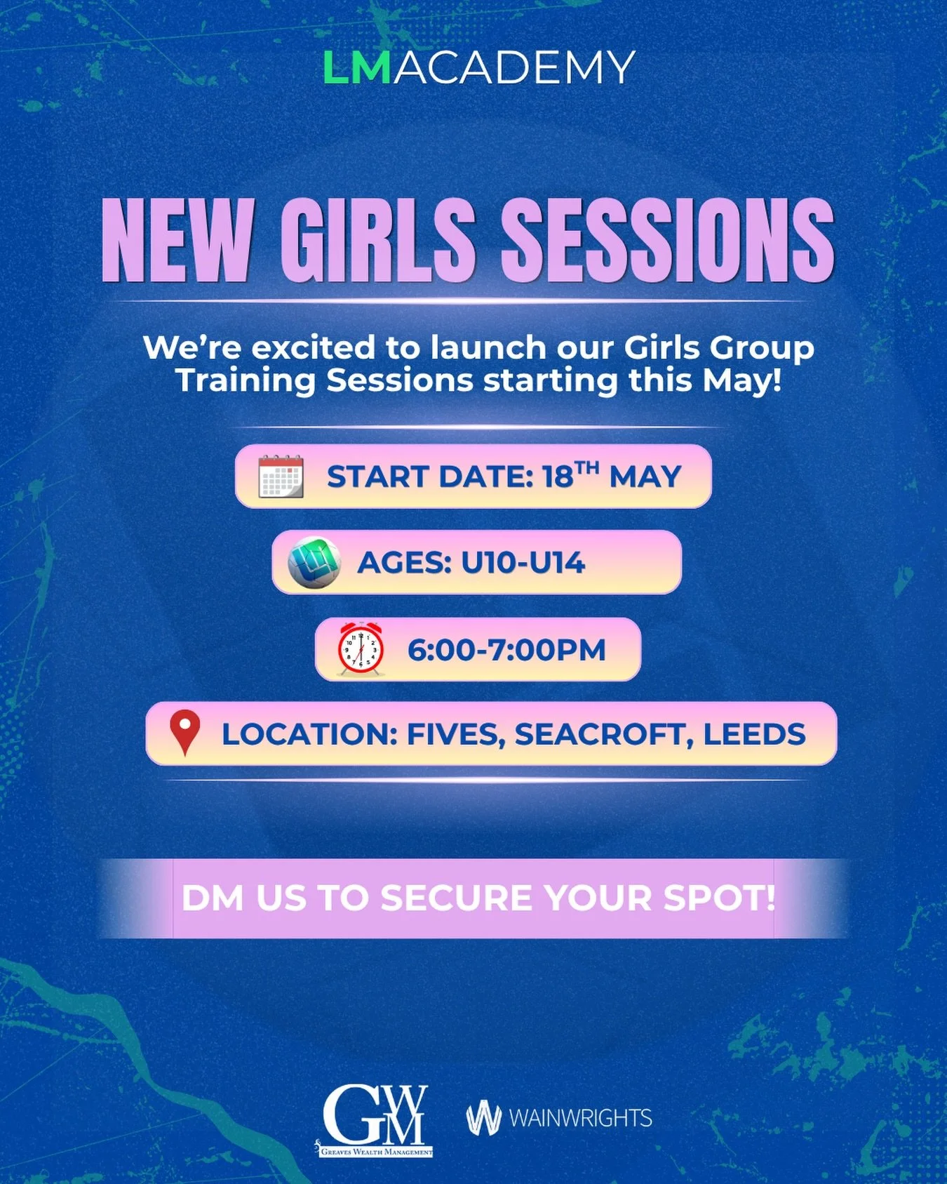 🚨 NEW GIRLS SESSIONS 🚨 ⚽️💥
We&rsquo;re kicking things off this May &mdash; don&rsquo;t miss out!

📅 Start Date: Monday 18th May
⏰ 6&ndash;7PM
📍 Fives, Seacroft, Leeds
⚽️ Ages: U10&ndash;U14

DM us now to secure your spot! 💬