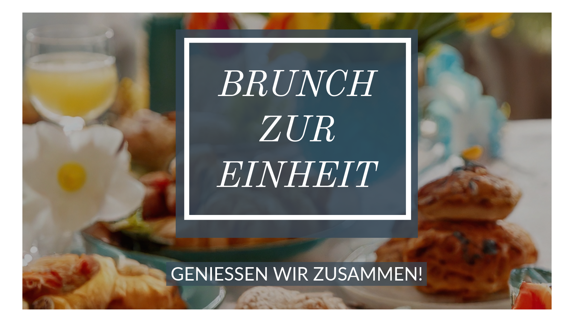 Brunch zur Deutschen Einheit
