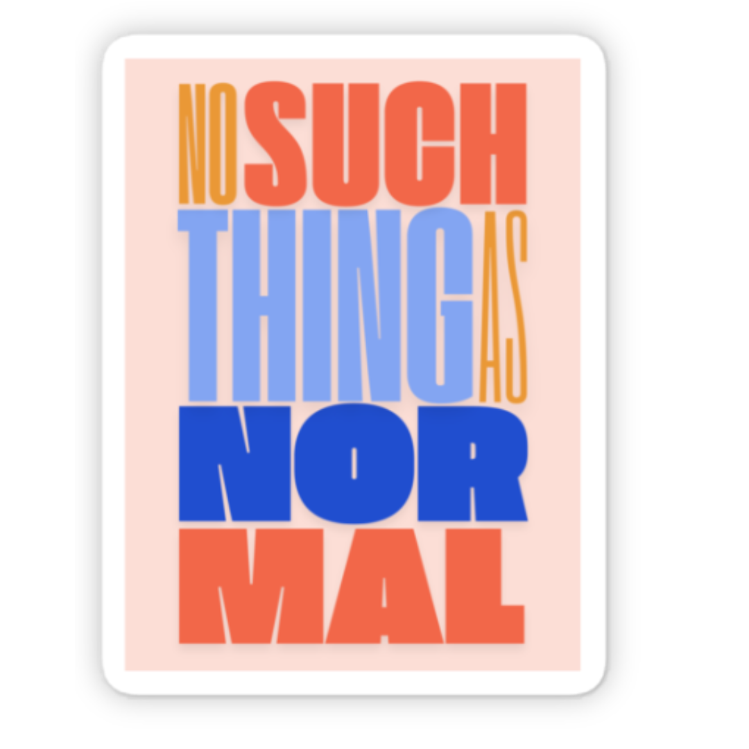 No Such Thing As Normal Sticker — Suffer Out Loud