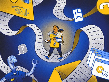 A woman holding paperwork from the mail, her phone, and a young child walks on a path of paperwork, navigating complexity brought to life with error, bot, call, mail, and sad document icons. The look on her face is overwhelm.