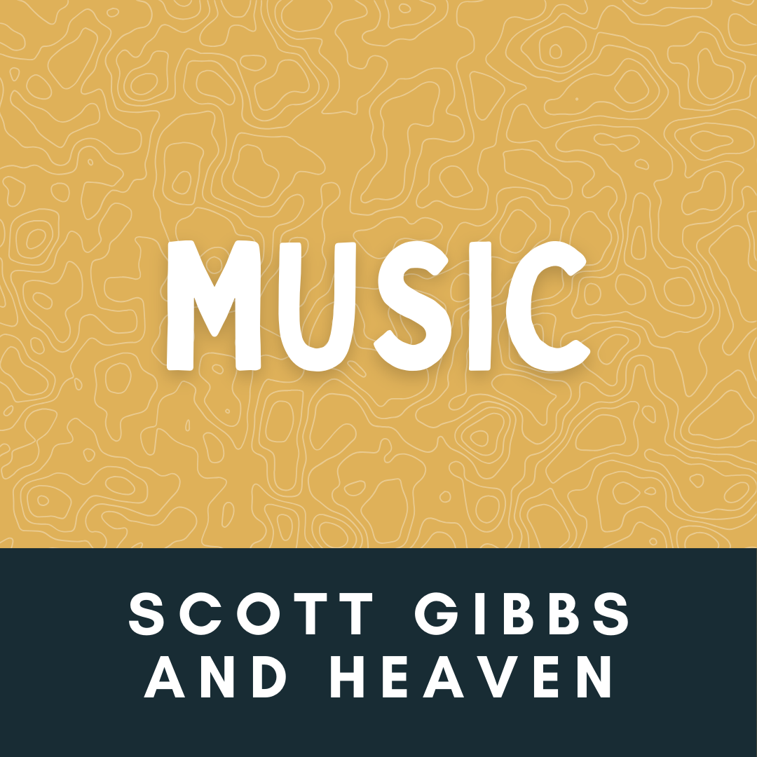 Live Music: Scott Gibbs and Heaven