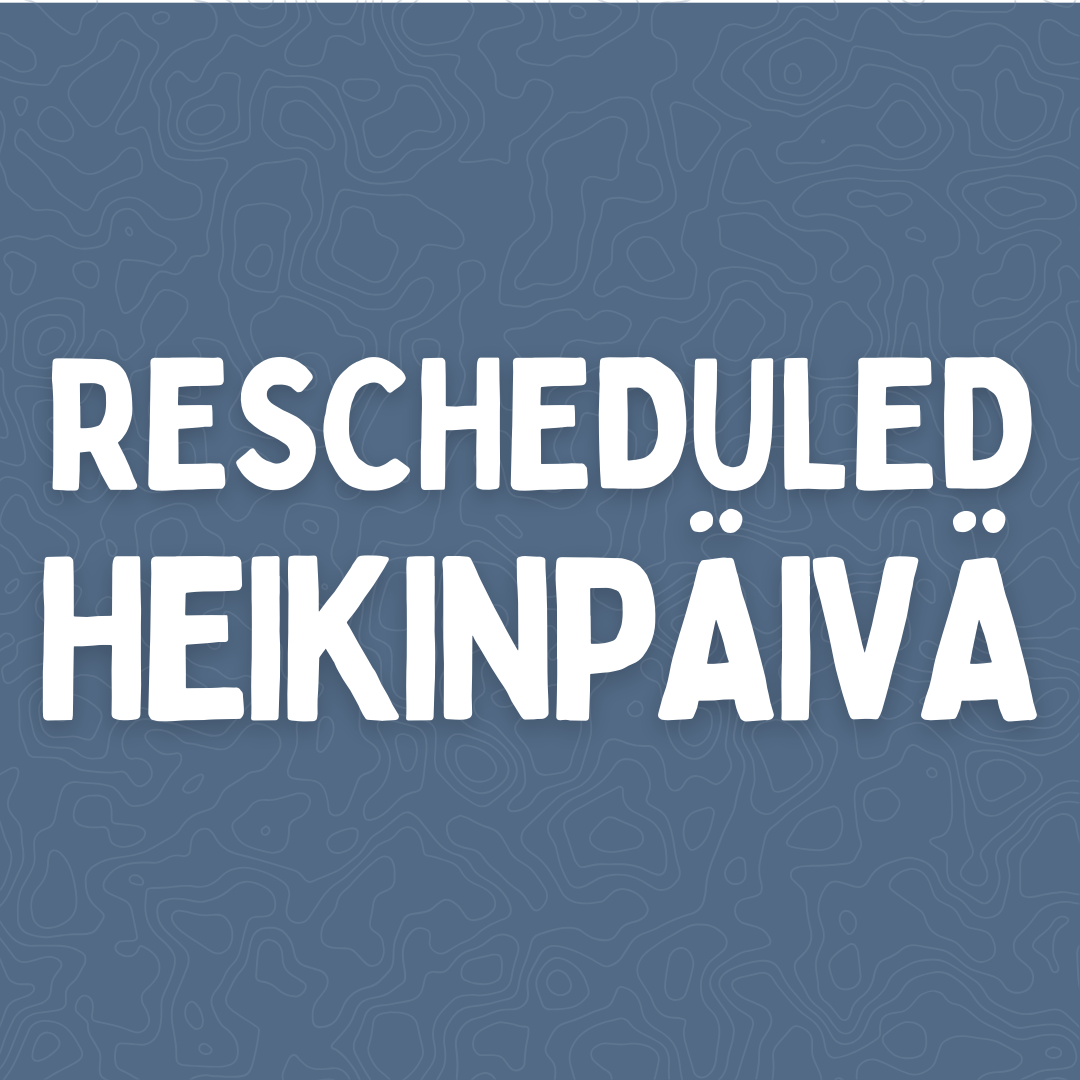 Rescheduled Heikinpäivä at Small Craft &amp; Takka