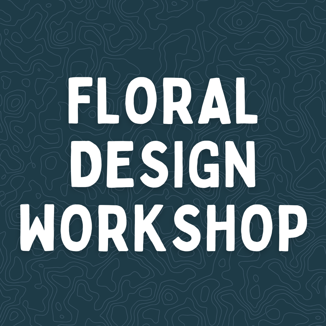 Floral Design Workshop