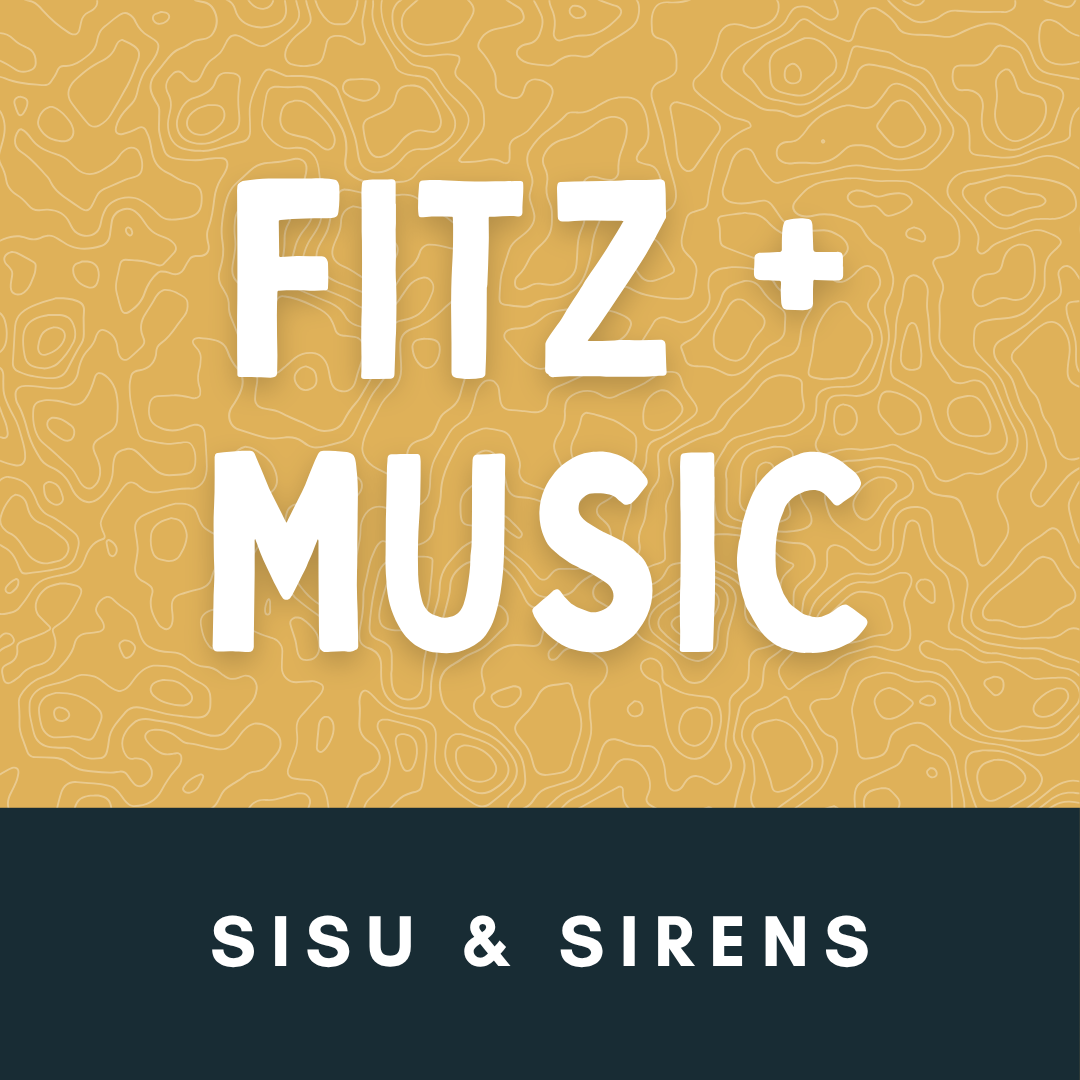 The Fitz + Live Music (Sisu &amp; Sirens)