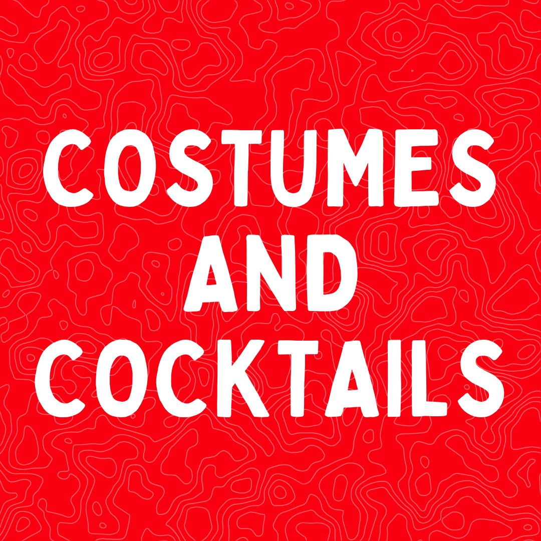 Costumes & Cocktails