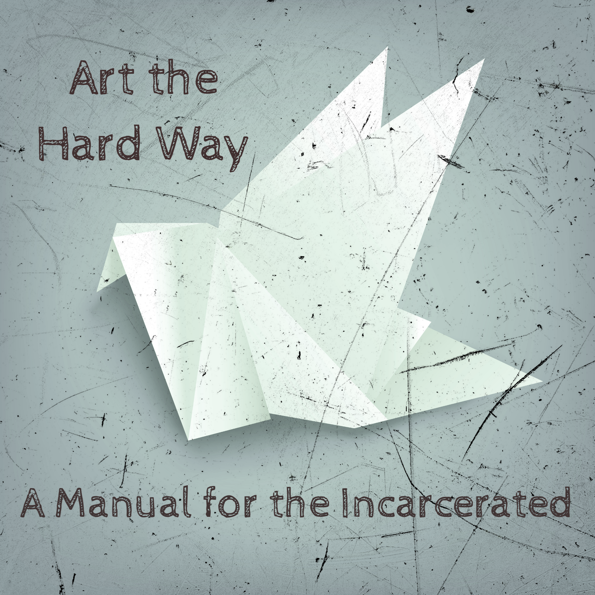 The Art the Hard Way Manual