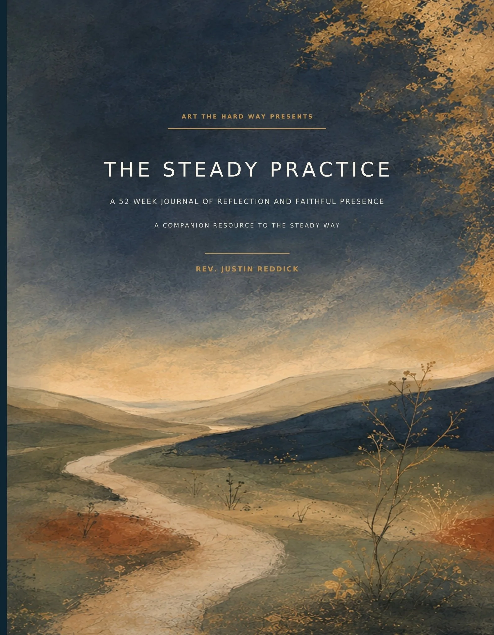 The Steady Practice: A 52-Week Journal of Reflection and Faith Presence
