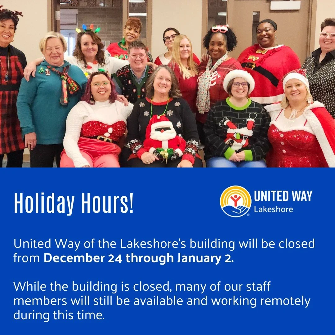 To allow our team time to rest and spend the holidays with their families, United Way of the Lakeshore&rsquo;s building will be closed from December 24 through January 2. While the building is closed, many of our staff members will still be available
