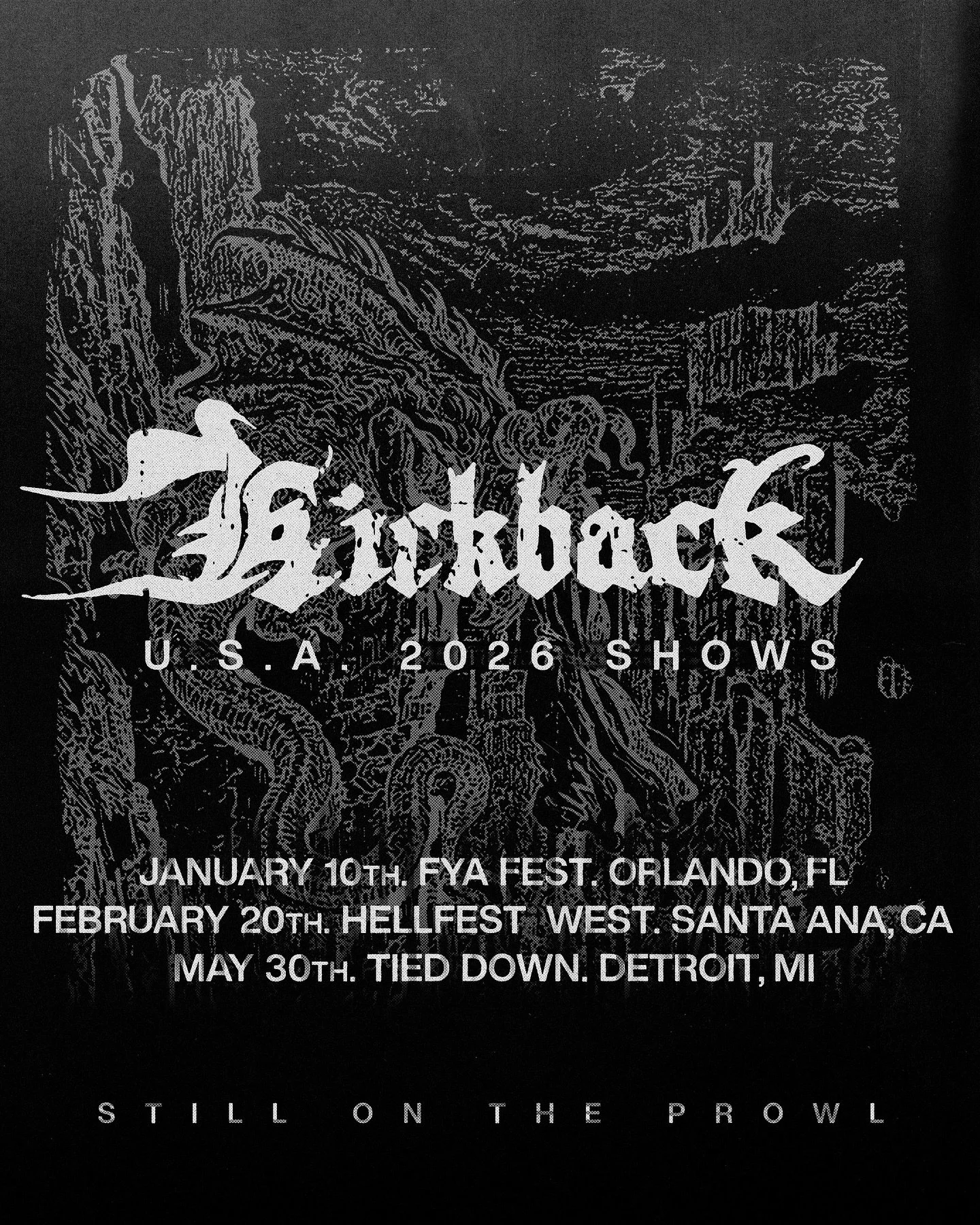KICKBACK 🇫🇷 2026 US Shows

Jan 10, 2026 @ FYA
Orlando, FL

Feb 20, 2026 @ Hellfest West
Santa Ana, CA

May 30, 2026 @ Tied Down
Detroit, MI

FYAfest.net
HellfestWest.com
TiedDownDetroit.com