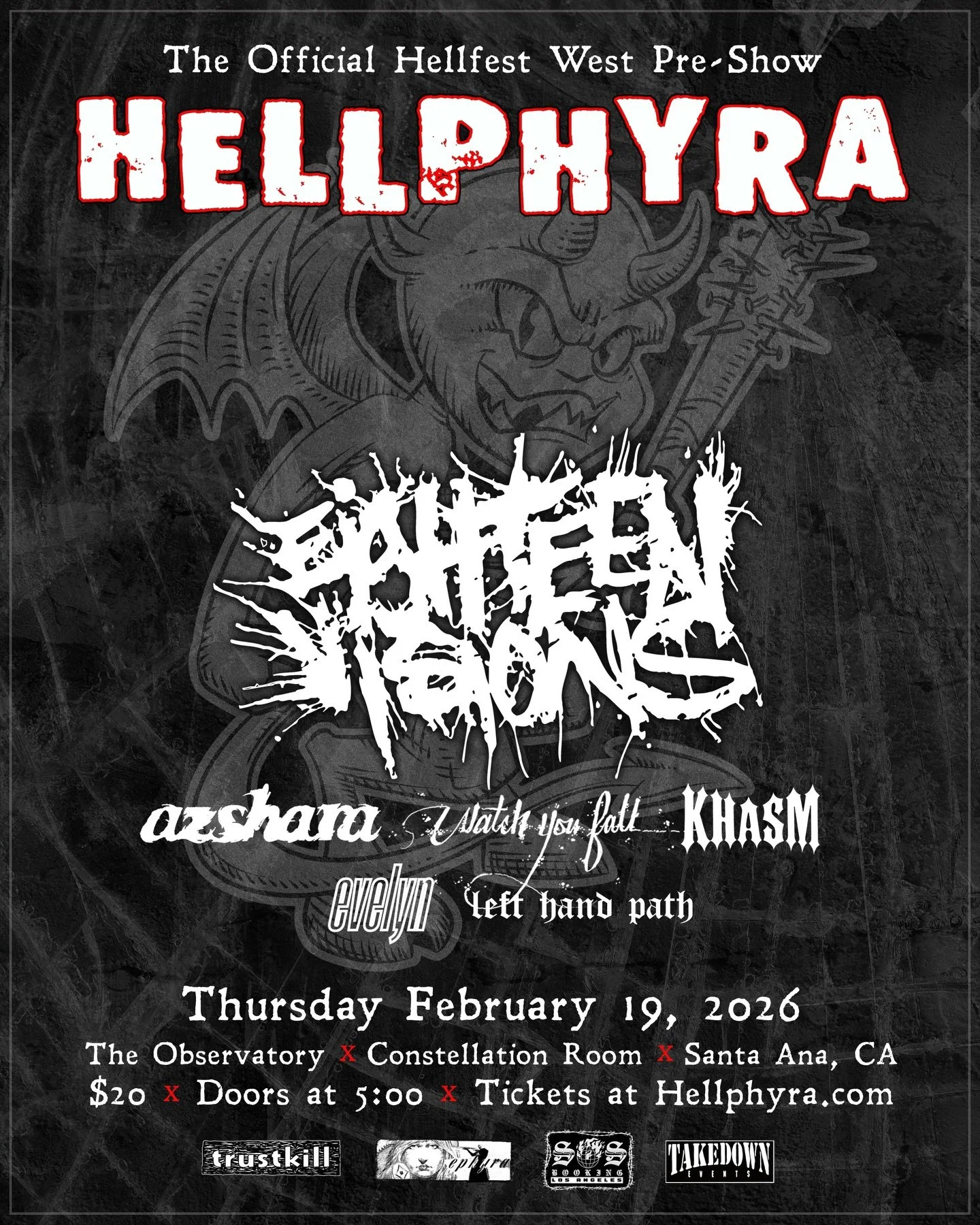 HELLPHYRA is February 19, 2026 ☠️

The official Hellfest West pre-show with

EIGHTEEN VISIONS
Azshara
Watch You Fall
Khasm
Evelyn
Left Hand Path

The Observatory
Constellation Room
Santa Ana, CA

Thursday, Feb 19, 2026
$20
Doors at 5:00 PM

🎟️ Ticke