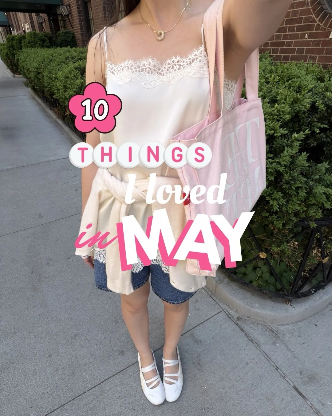 10 things I loved about May 🎶💘