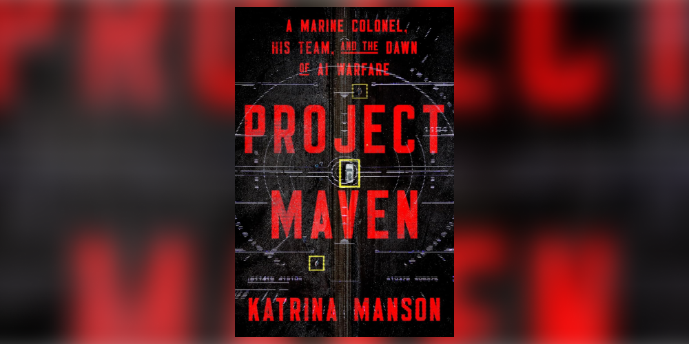 Discussion of "Project Maven" by Katrina Manson