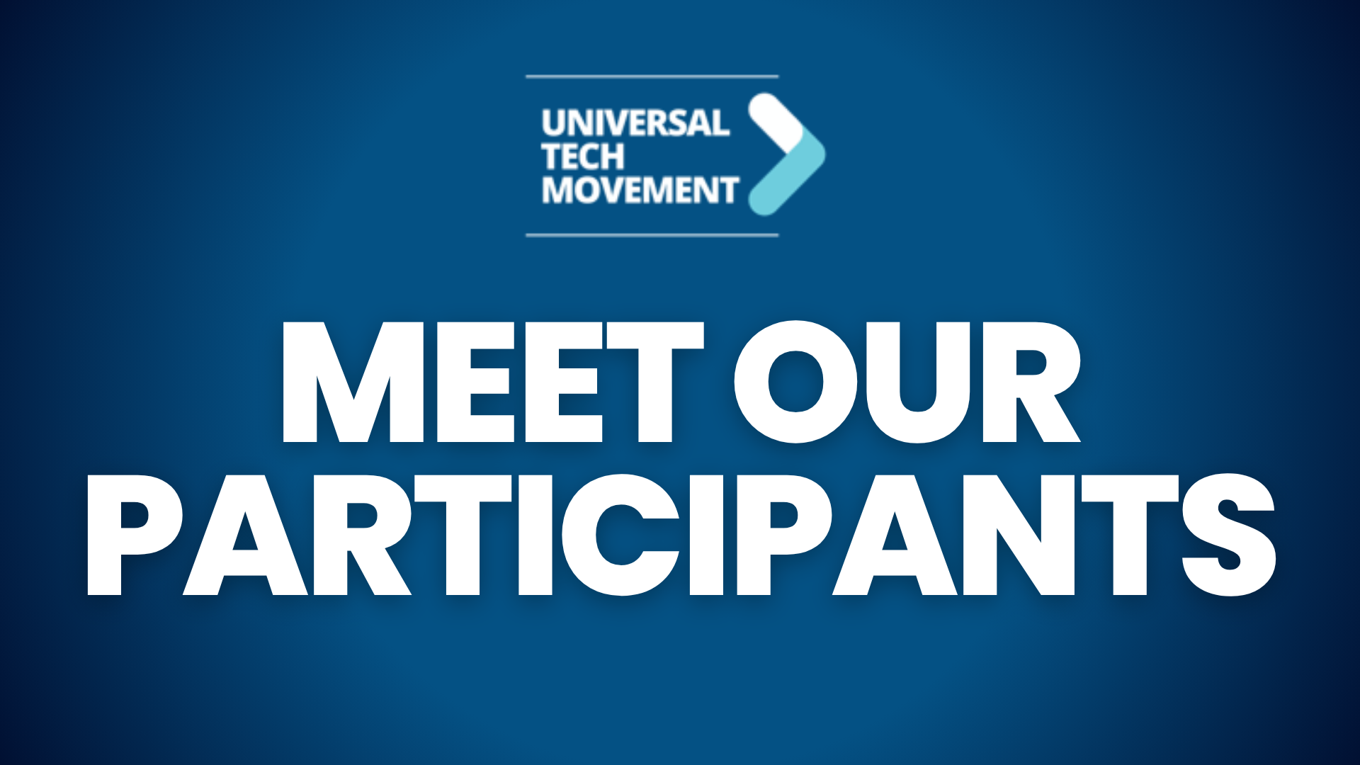 Become an Participant — Universal Tech Movement
