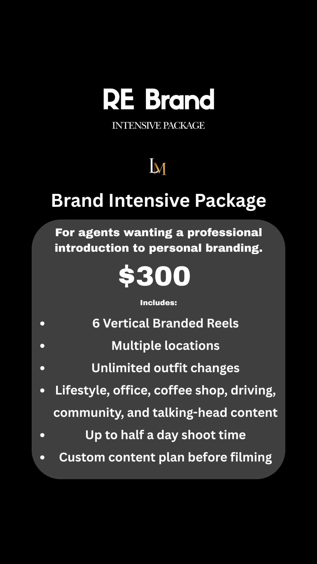 A promotional flyer for RE Brand Intensive Package, offering personal branding training for agents at $300, including six vertical branded reels, multiple locations, unlimited outfit changes, lifestyle and community content, half-day shoot time, and custom content plan.