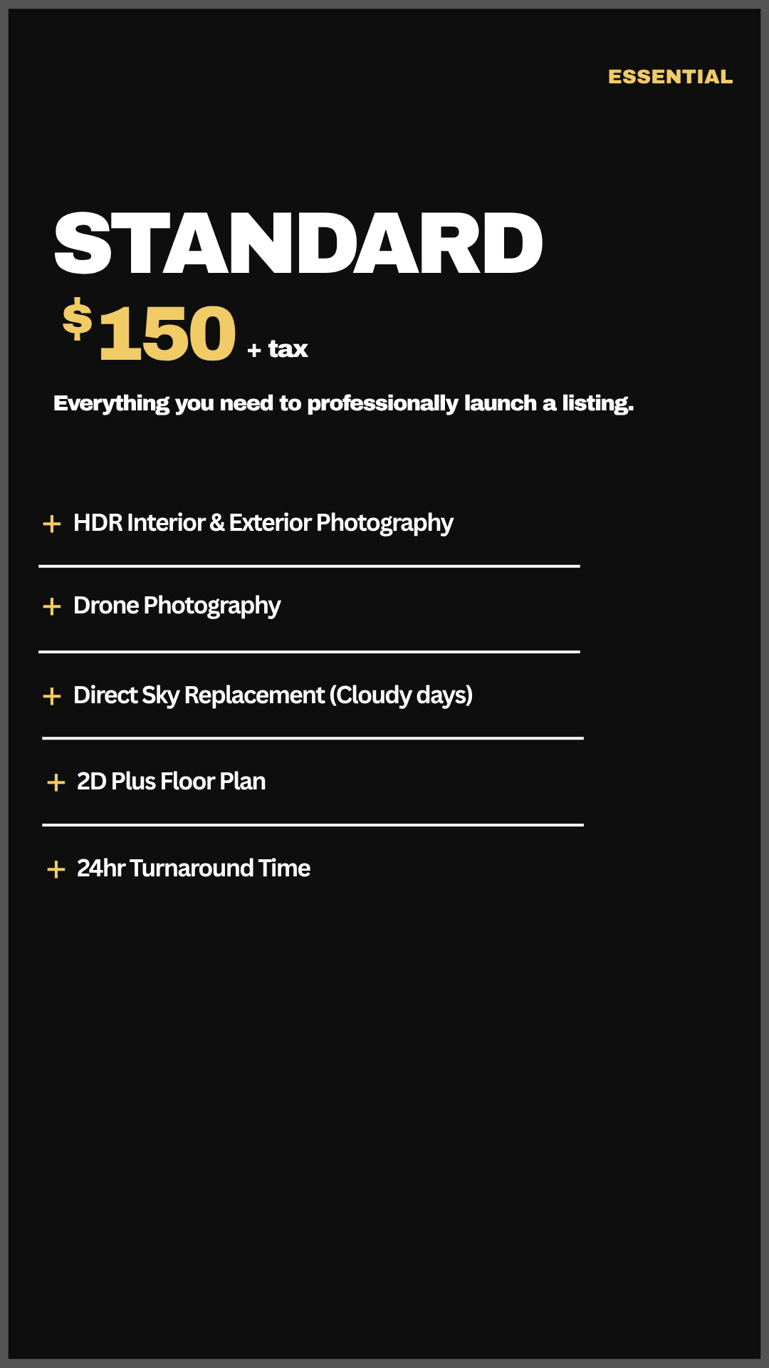 A black advertisement poster for a professional photography listing package priced at $150 plus tax. It highlights features including interior and exterior HDR photography, drone photography, direct sky replacement on cloudy days, 2D floor plans, and 24-hour turnaround time.