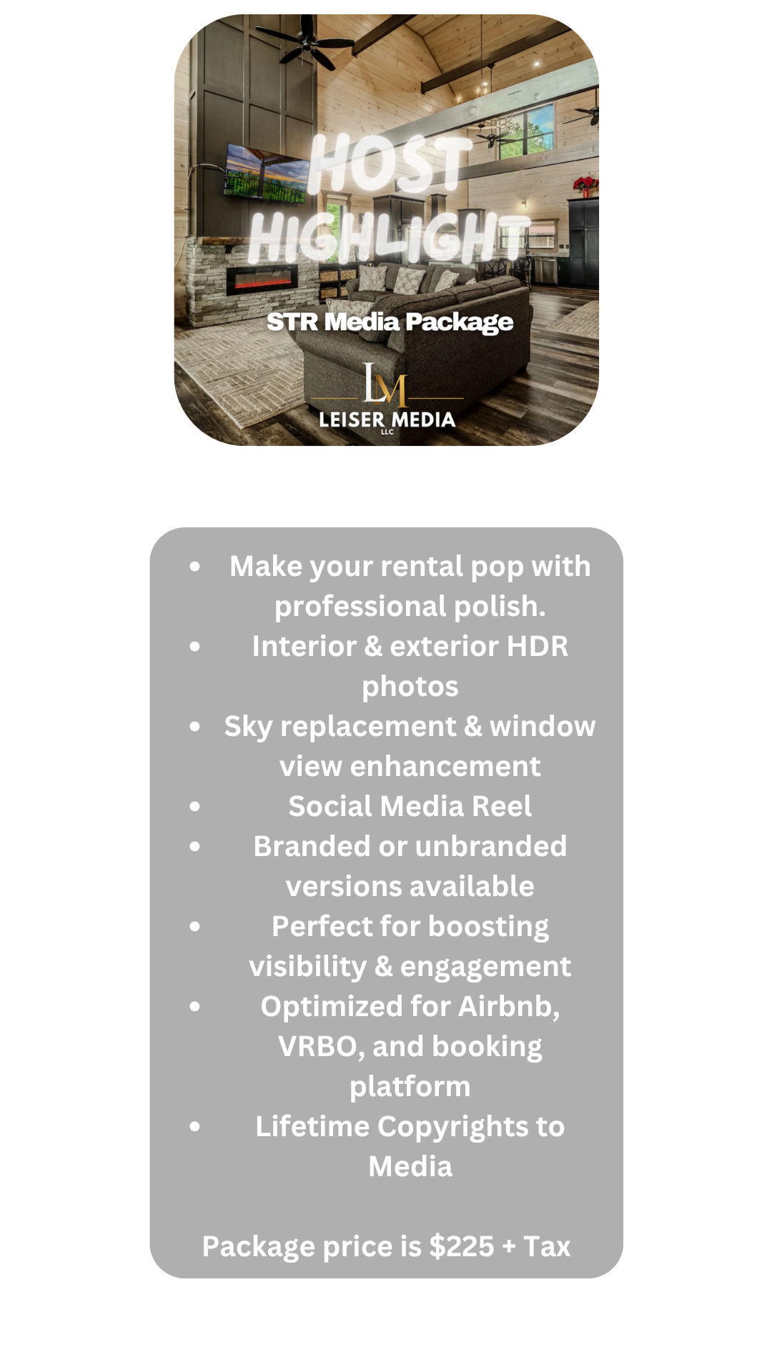 Advertisement for a media package by Leiser Media LLC. It features a modern living room with a stone fireplace, TV, and sofa. The package includes professional photos, social media reels, branded versions, and platform optimization for Airbnb, VRBO, and booking sites, costing $225 plus tax.