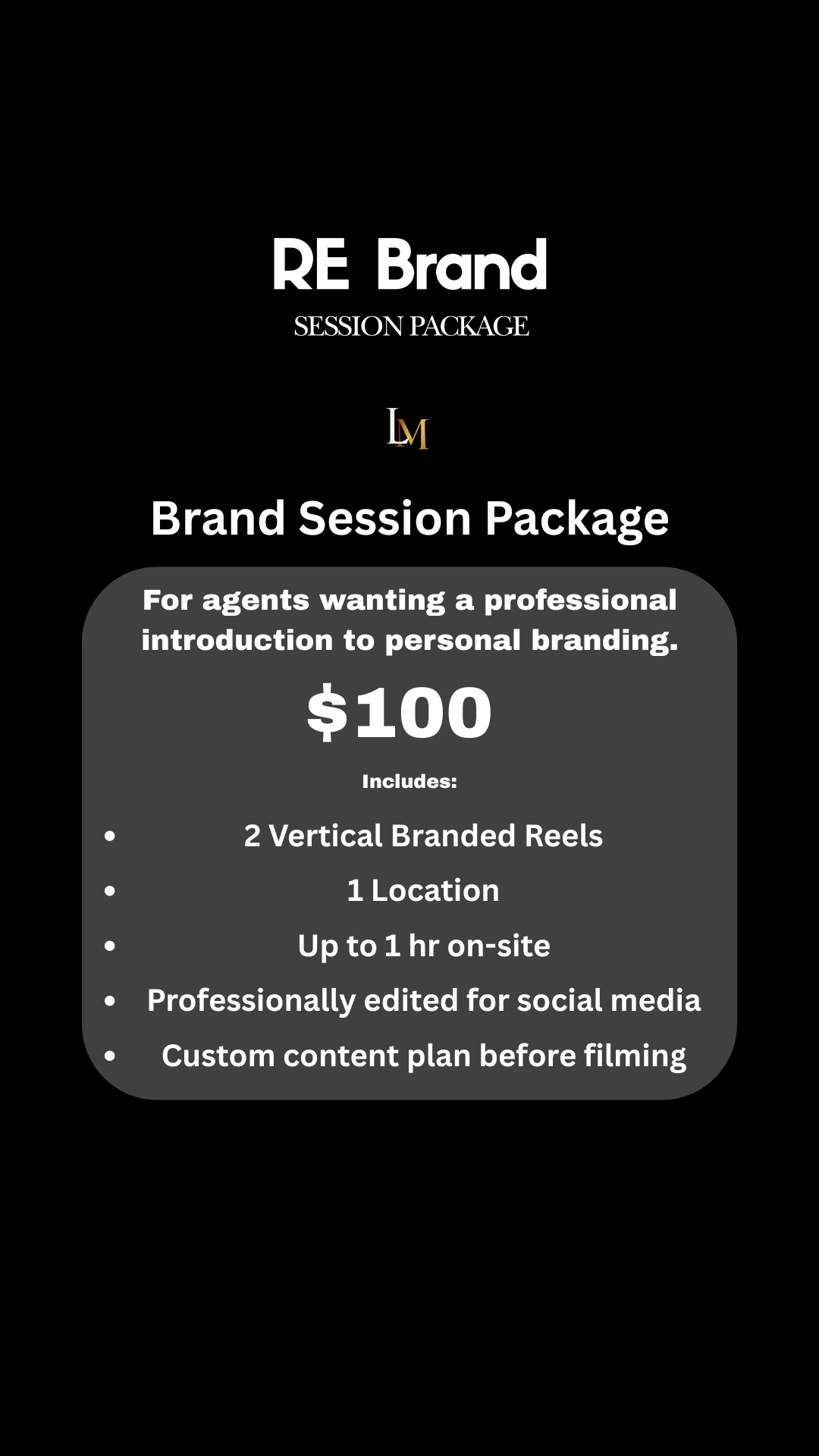 Black promotional flyer for RE Brand session package, priced at $100, includes two branded reels, one location, and up to one hour on site, professionally edited for social media.