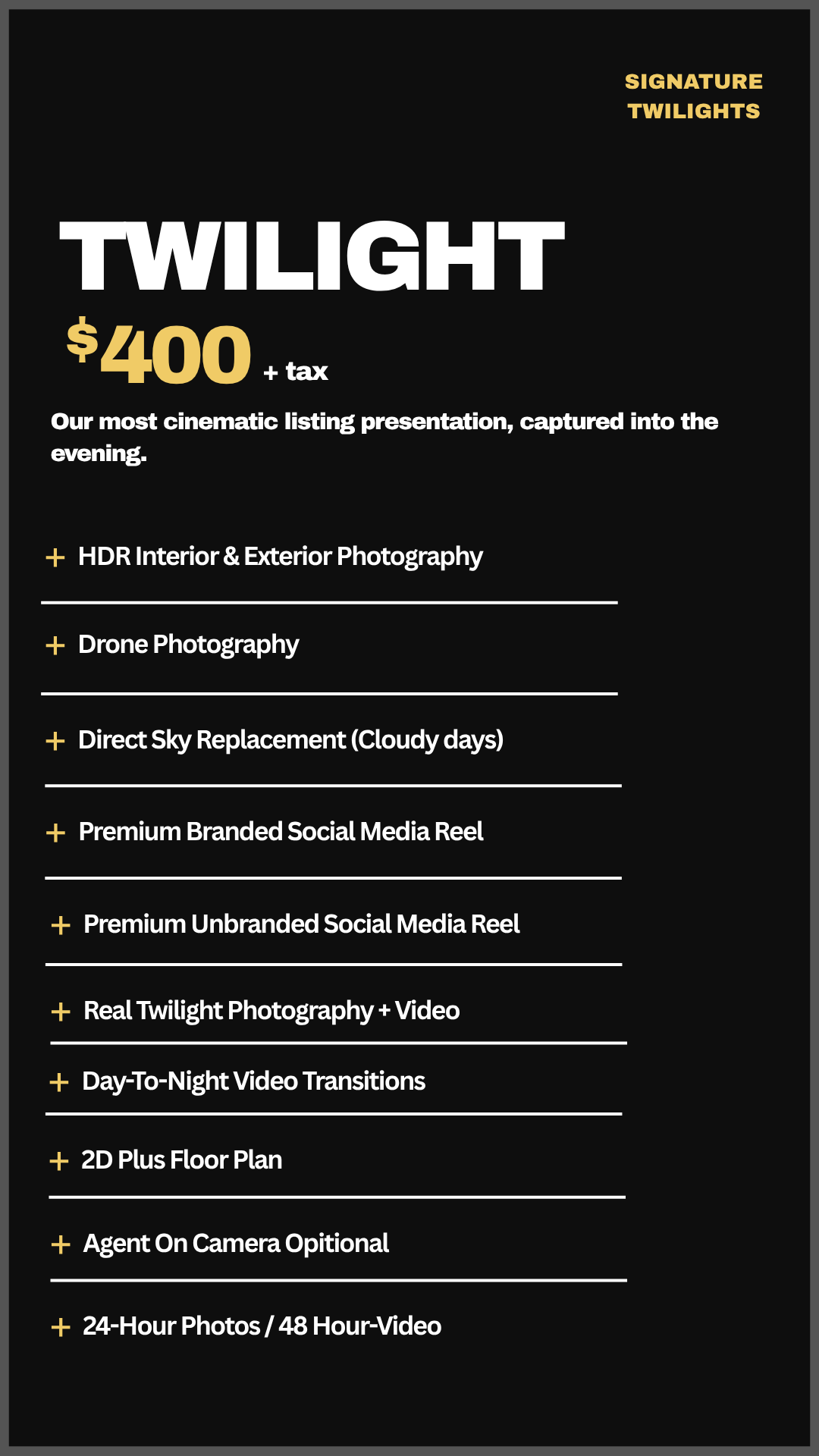 Pricing list for Twilight photography services with a price of $400 plus tax, including interior and exterior HDR photography, drone photography, sky replacement, social media reels, real photography and video, transitions, floor plan, camera agent option, and 24-hour photo/video services.