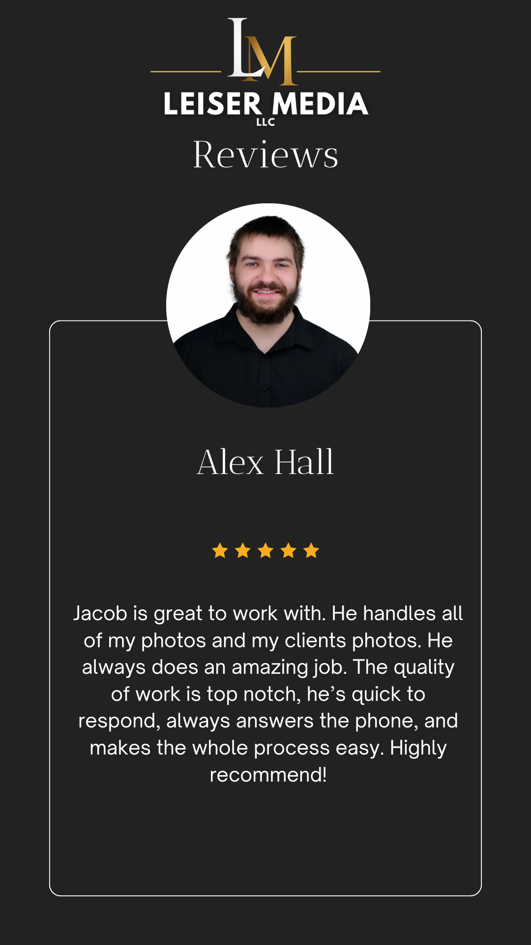 A digital review card for Leiser Media LLC featuring a photo of Alex Hall, with a five-star rating and a positive review praising his work with photos and customer service.