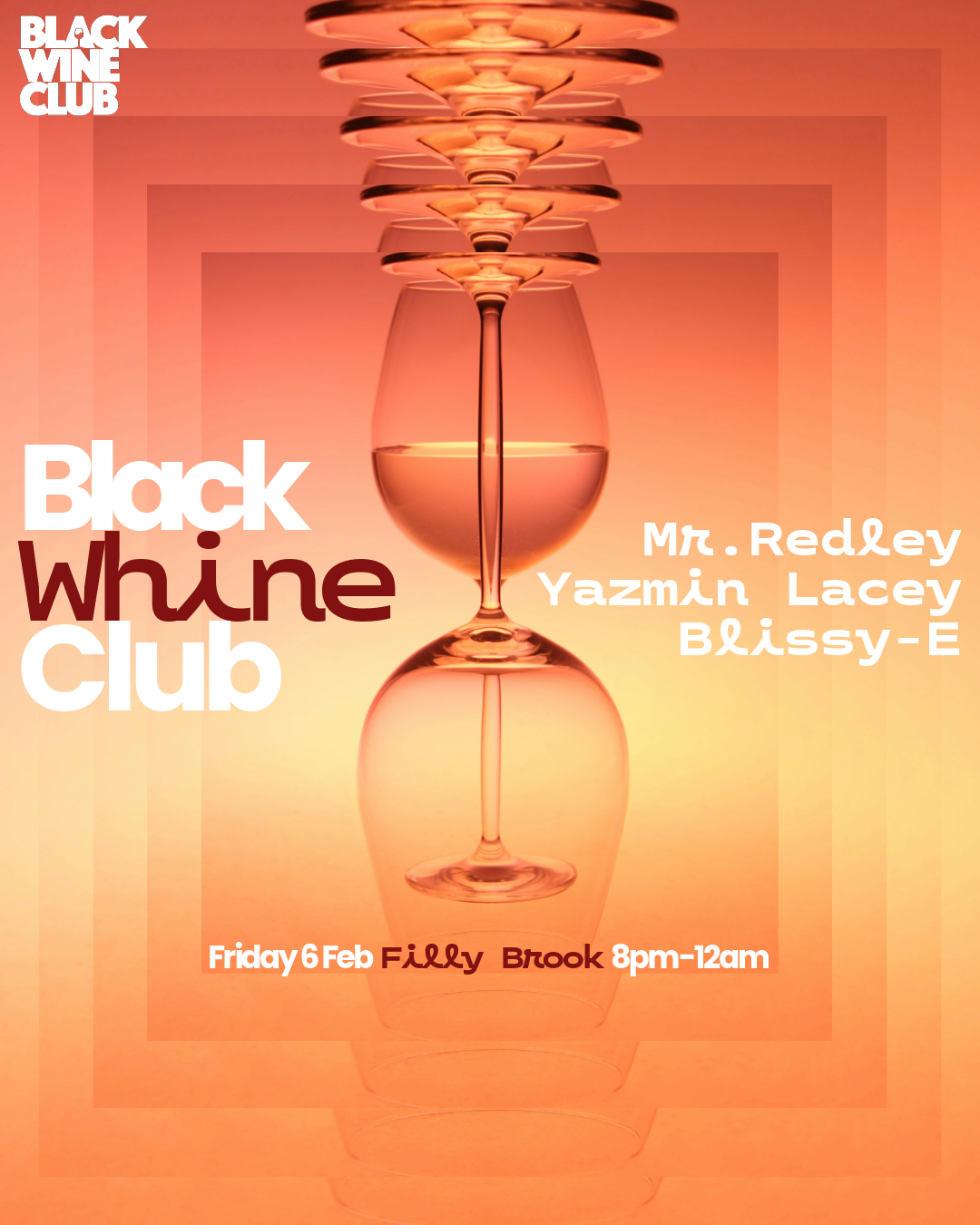 Black Whine Club @ Filly Brook. Friday 6 February.
