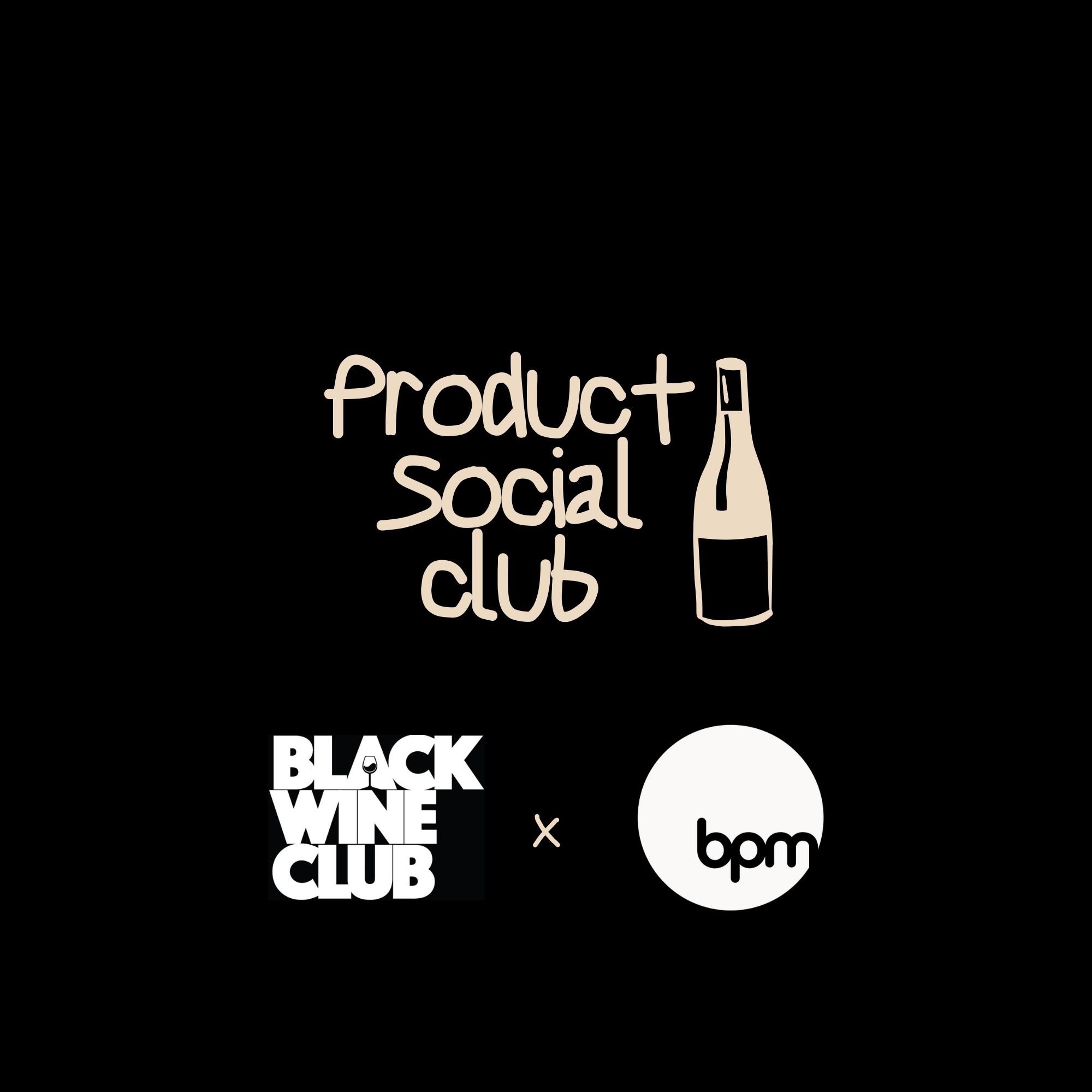 Black Wine Club x BPM: Product Social 21st April