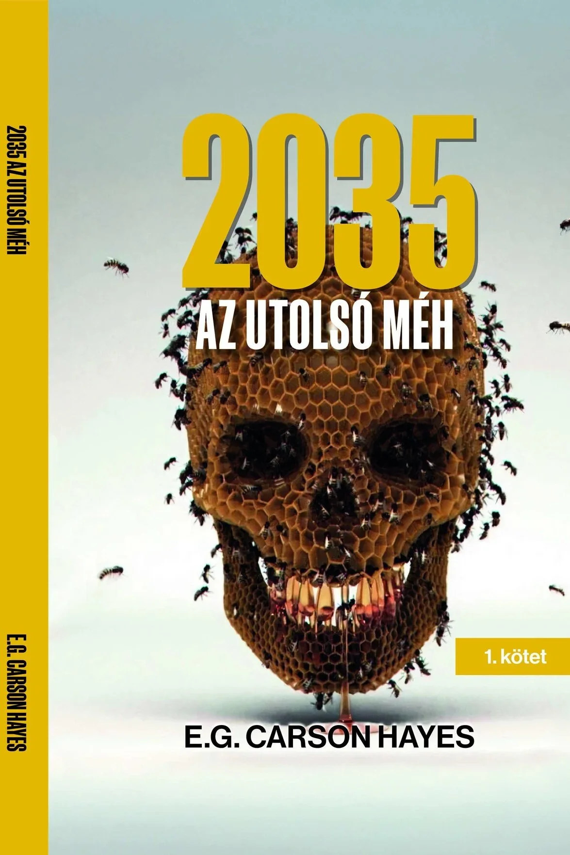 Kezdd el olvasni a 2035: Az utolsó méh című könyvet most — elérhető Epub formátumban, magyarul
