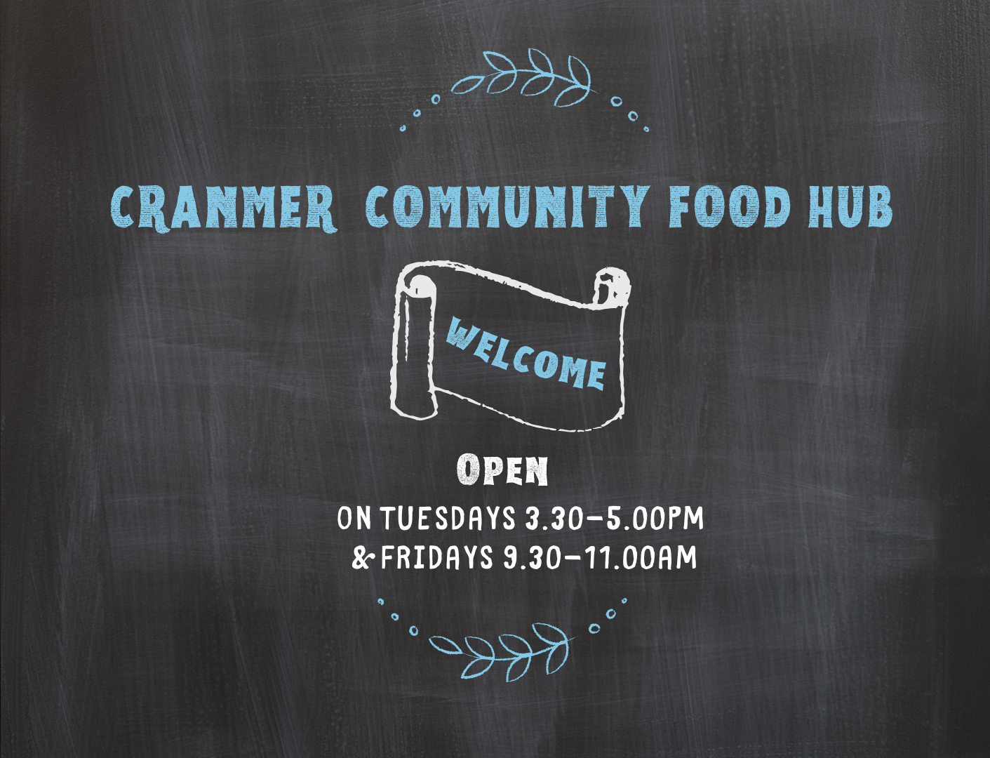 Chalkboard sign for Crammer Community Food Hub with the words 'Welcome' on a hanging banner, and information about operating hours on Tuesdays and Fridays.