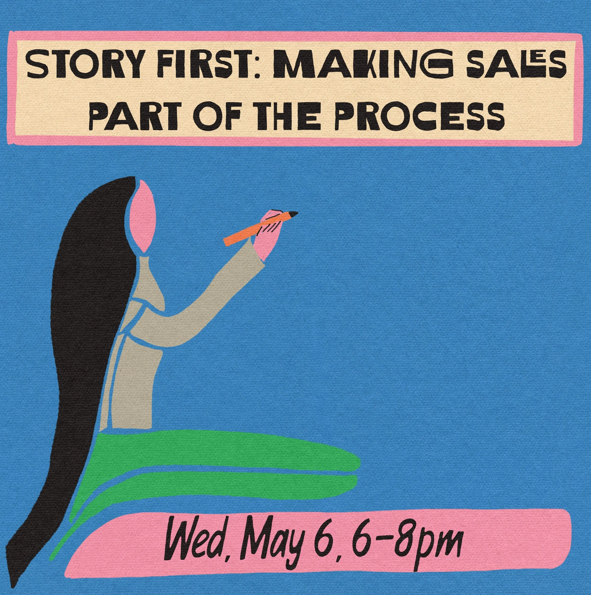 Story First: Making Sales Part of the Process