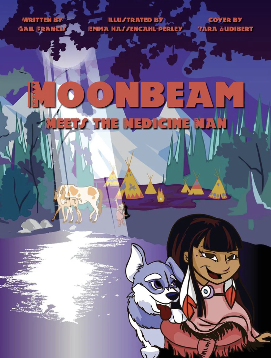 Moonbeam Meets the Medicine Man by Gail Francis, Illustrated by Emma Hassencahl-Perley (2024)