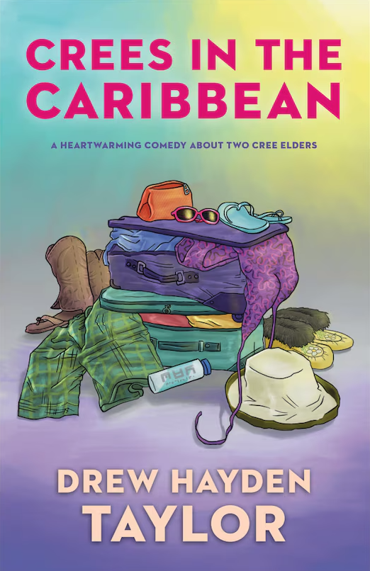 Crees in the Caribbean by Drew Hayden Taylor (2016)