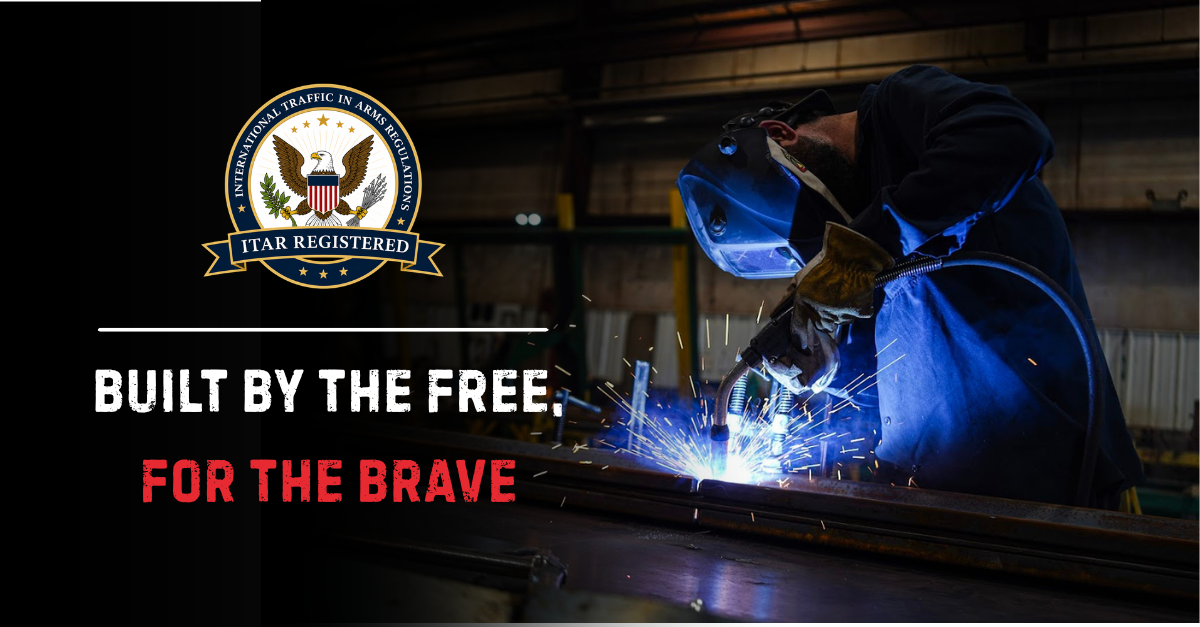 Built by Veterans. Focused on the Mission. ITAR Registered.