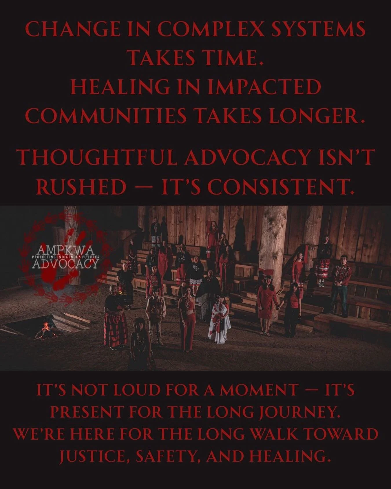 Change in complex systems takes time. Healing in impacted communities takes longer. Thoughtful advocacy isn&rsquo;t rushed- it&rsquo;s consistent. It&rsquo;s not loud for a moment - it&rsquo;s present for the long journey. We&rsquo;re here for the lo
