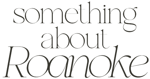 Something About Roanoke
