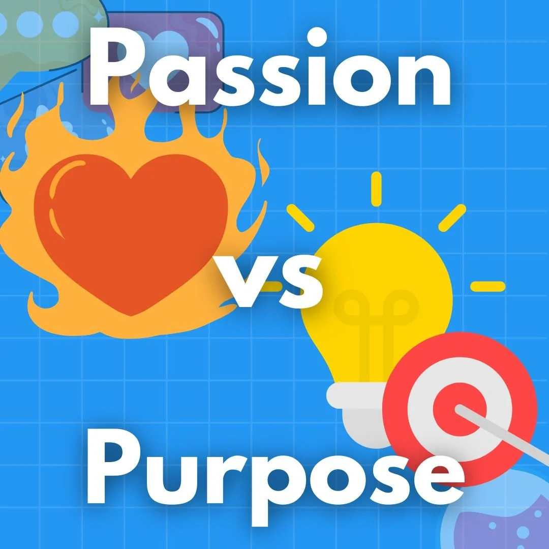 Passion vs purpose