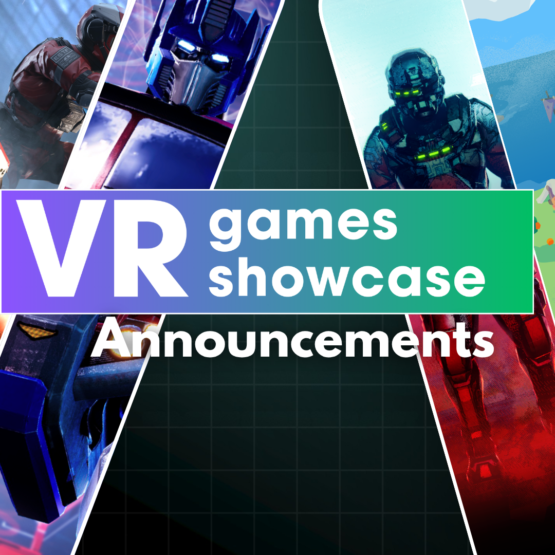 Everything Announced at the VR Games Showcase Summer 2026